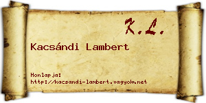Kacsándi Lambert névjegykártya